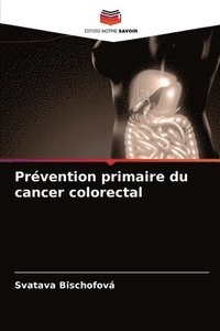 bokomslag Prvention primaire du cancer colorectal