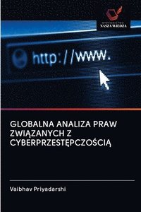 bokomslag Globalna Analiza Praw Zwi&#260;zanych Z Cyberprzest&#280;pczo&#346;ci&#260;