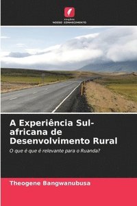 bokomslag A Experincia Sul-africana de Desenvolvimento Rural