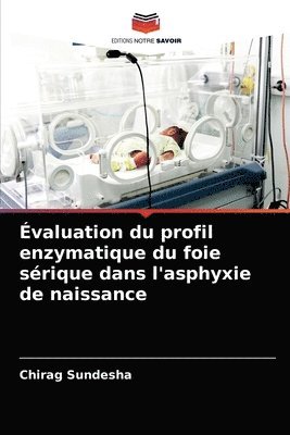 valuation du profil enzymatique du foie srique dans l'asphyxie de naissance 1