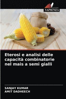 Eterosi e analisi delle capacit combinatorie nel mais a semi gialli 1