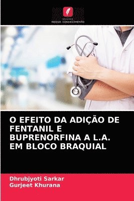 O Efeito Da Adio de Fentanil E Buprenorfina a L.A. Em Bloco Braquial 1