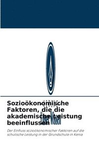 bokomslag Soziokonomische Faktoren, die die akademische Leistung beeinflussen