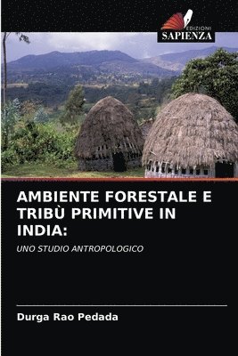 Ambiente Forestale E Tribu Primitive in India 1