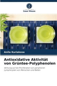 bokomslag Antioxidative Aktivitt von Grntee-Polyphenolen