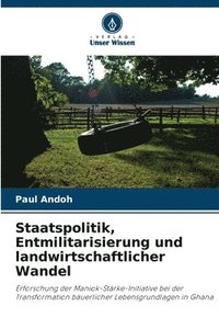 bokomslag Staatspolitik, Entmilitarisierung und landwirtschaftlicher Wandel