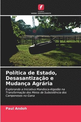 bokomslag Poltica de Estado, Desasantizao e Mudana Agrria