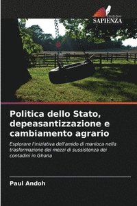 bokomslag Politica dello Stato, depeasantizzazione e cambiamento agrario