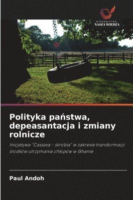 Polityka państwa, depeasantacja i zmiany rolnicze