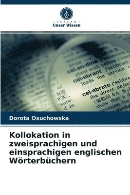 Kollokation in zweisprachigen und einsprachigen englischen Woerterbuchern 1