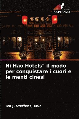 Ni Hao Hotels&quot; il modo per conquistare i cuori e le menti cinesi 1