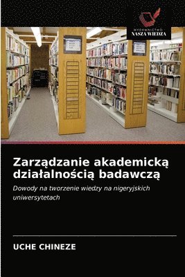 bokomslag Zarz?dzanie akademick? dzialalno?ci? badawcz?