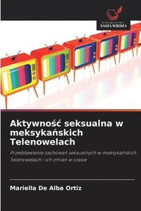 bokomslag Aktywno&#347;c seksualna w meksyka&#324;skich Telenowelach