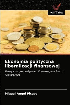 Ekonomia polityczna liberalizacji finansowej 1
