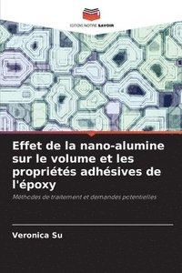 bokomslag Effet de la nano-alumine sur le volume et les proprits adhsives de l'poxy