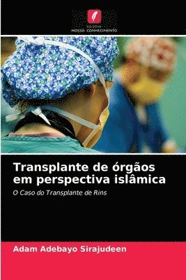 bokomslag Transplante de rgos em perspectiva islmica