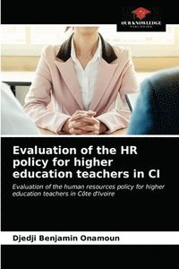 bokomslag Evaluation of the HR policy for higher education teachers in CI