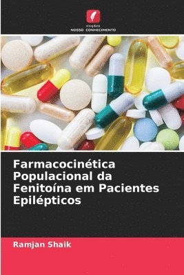 Ramjan Shaik - Farmacocinética Populacional da Fenitoína em Pacientes Epilépticos, Häftad