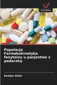 bokomslag Populacja Farmakokinetyka fenytoiny u pacjentw z padaczk&#261;