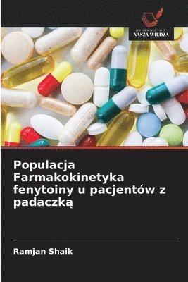 bokomslag Populacja Farmakokinetyka fenytoiny u pacjentw z padaczk&#261;