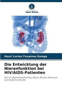 bokomslag Die Entwicklung der Nierenfunktion bei HIV/AIDS-Patienten
