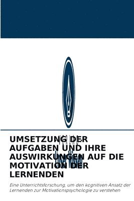 bokomslag Umsetzung Der Aufgaben Und Ihre Auswirkungen Auf Die Motivation Der Lernenden