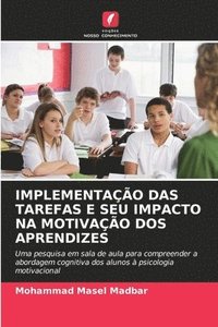 bokomslag Implementao Das Tarefas E Seu Impacto Na Motivao DOS Aprendizes