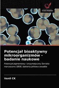 bokomslag Potencjal bioaktywny mikroorganizmw - badanie naukowe