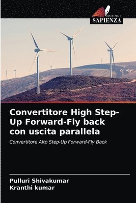 bokomslag Convertitore High Step-Up Forward-Fly back con uscita parallela