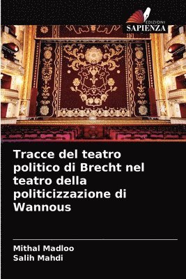 bokomslag Tracce del teatro politico di Brecht nel teatro della politicizzazione di Wannous