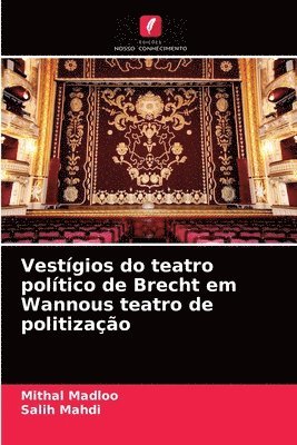 Vestgios do teatro poltico de Brecht em Wannous teatro de politizao 1