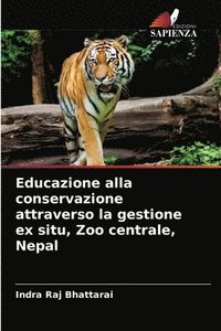 bokomslag Educazione alla conservazione attraverso la gestione ex situ, Zoo centrale, Nepal