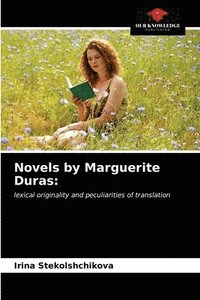 bokomslag Novels by Marguerite Duras