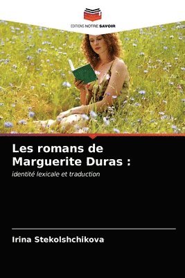 bokomslag Les romans de Marguerite Duras
