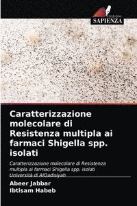 bokomslag Caratterizzazione molecolare di Resistenza multipla ai farmaci Shigella spp. isolati