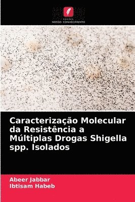Caracterizao Molecular da Resistncia a Mltiplas Drogas Shigella spp. Isolados 1