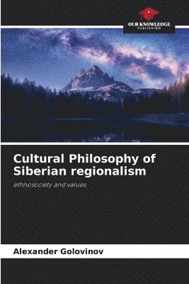 Cultural Philosophy of Siberian regionalism 1