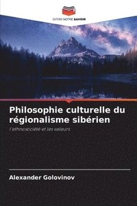 bokomslag Philosophie culturelle du rgionalisme sibrien