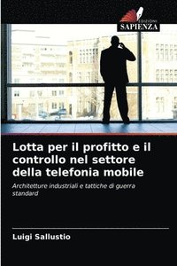 bokomslag Lotta per il profitto e il controllo nel settore della telefonia mobile