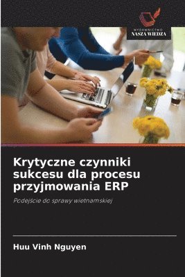 bokomslag Krytyczne czynniki sukcesu dla procesu przyjmowania ERP