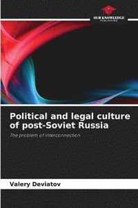 bokomslag Political and legal culture of post-Soviet Russia