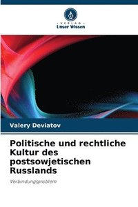 bokomslag Politische und rechtliche Kultur des postsowjetischen Russlands