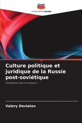 Culture politique et juridique de la Russie post-sovitique 1