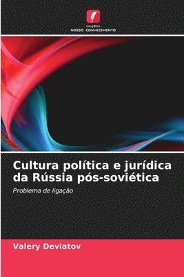 bokomslag Cultura poltica e jurdica da Rssia ps-sovitica