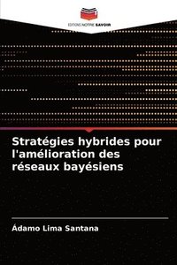 bokomslag Stratgies hybrides pour l'amlioration des rseaux baysiens