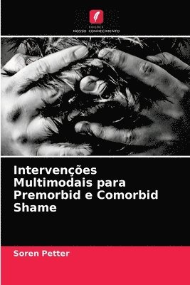 Intervenes Multimodais para Premorbid e Comorbid Shame 1