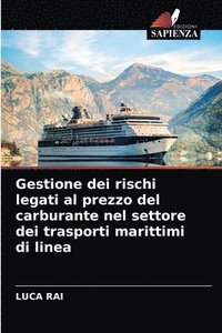 bokomslag Gestione dei rischi legati al prezzo del carburante nel settore dei trasporti marittimi di linea