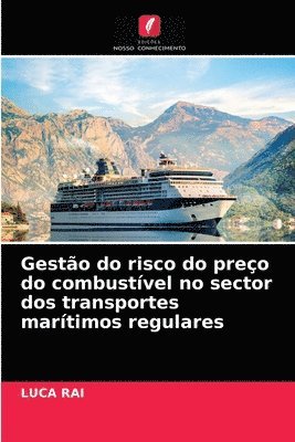 bokomslag Gesto do risco do preo do combustvel no sector dos transportes martimos regulares