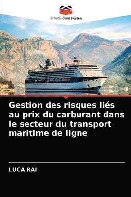 Gestion des risques lis au prix du carburant dans le secteur du transport maritime de ligne 1