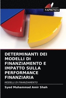 Determinanti Dei Modelli Di Finanziamento E Impatto Sulla Performance Finanziaria 1